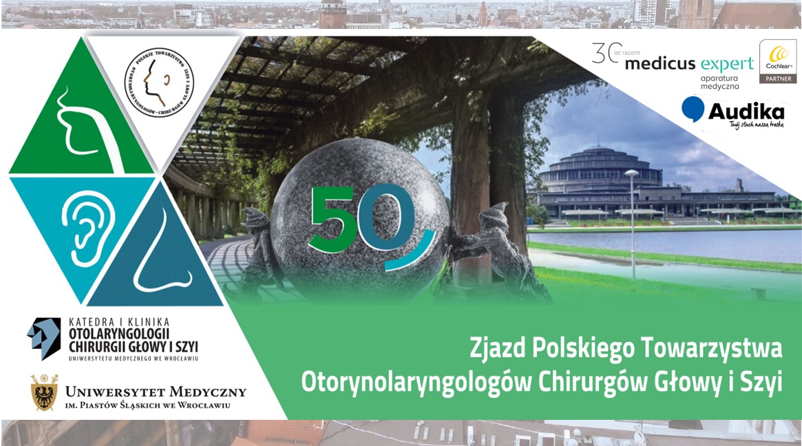 Zjazd Polskiego Towarzystwa Otorynolaryngologów Chirurgów Głowy i Szyi, Wrocław 2023, 50-lecie, medycyna, otolaryngologia.