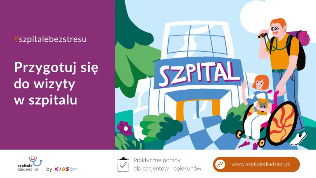 Przygotuj się do wizyty w szpitalu z poradnikami Fundacji K.I.D.S.